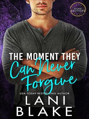 cover image of The Moment They Can Never Forgive